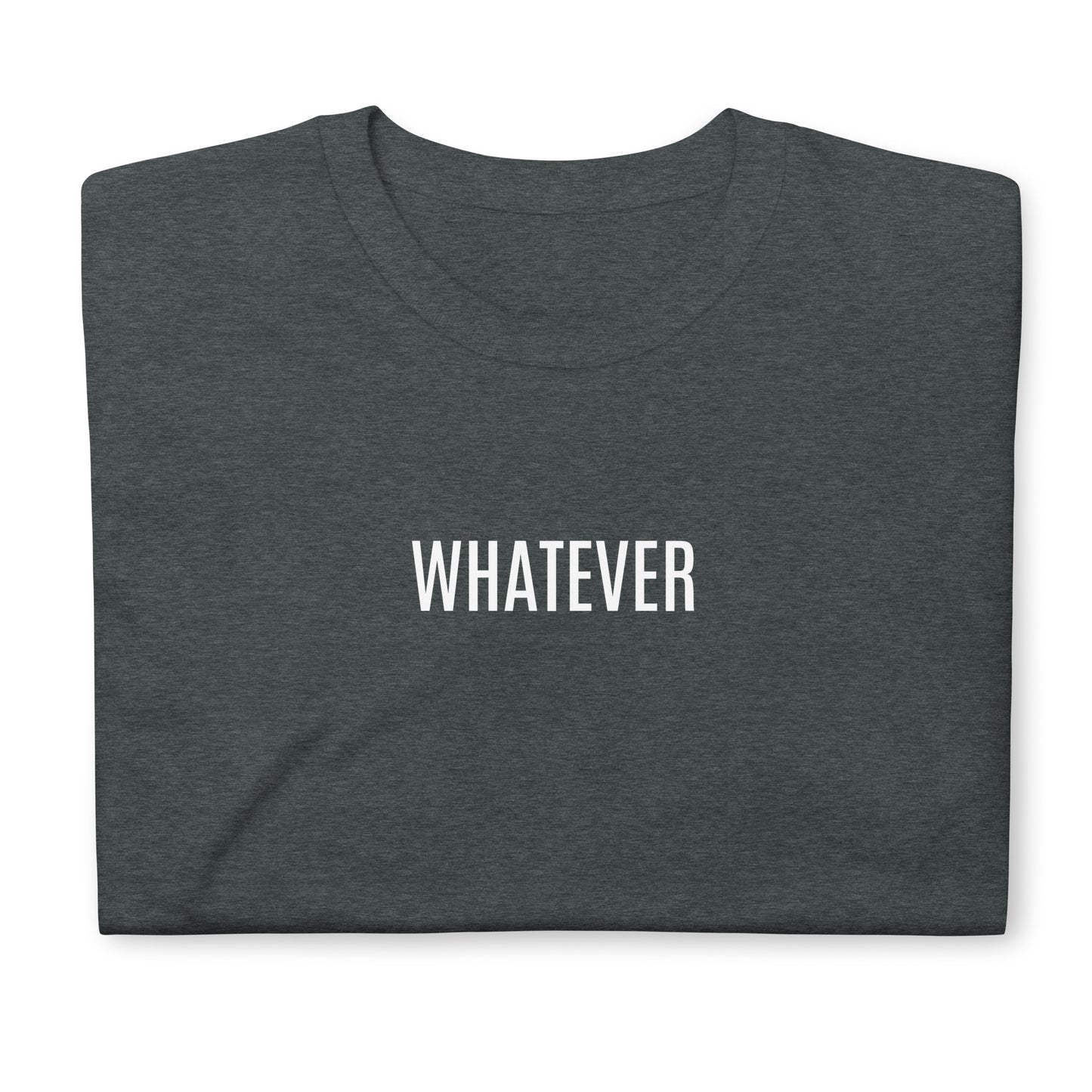Whatever