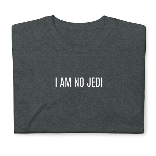 I am no Jedi