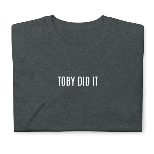 Toby did it