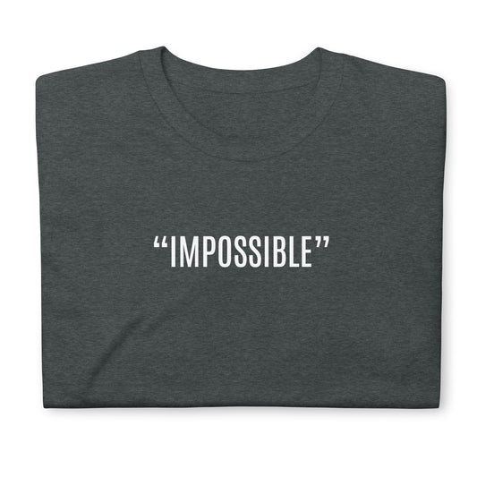 “Impossible”