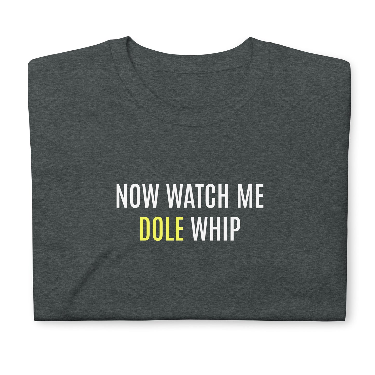 Now watch me Dole Whip