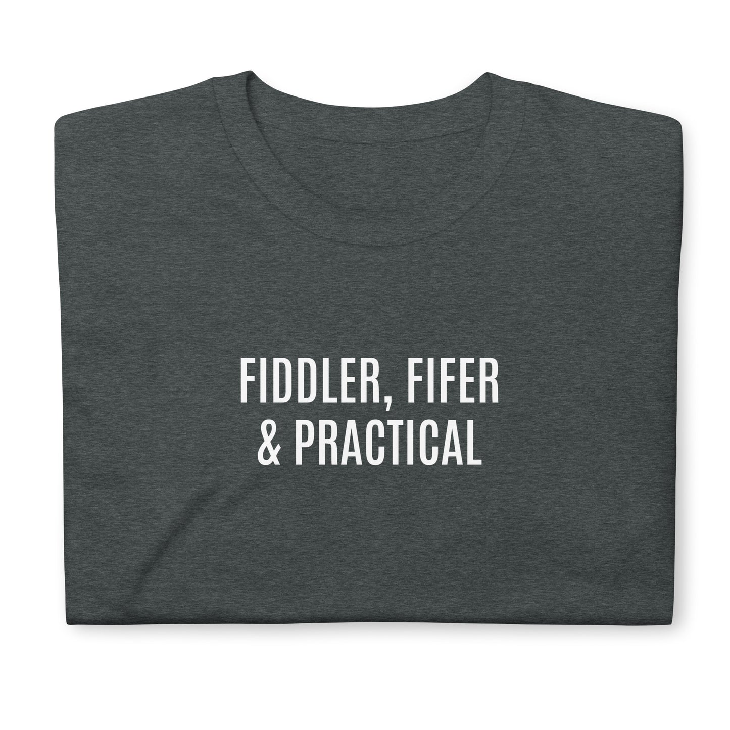 Fiddler, Fifer & Practical