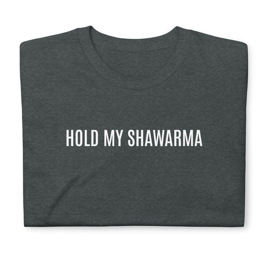 Hold my shawarma