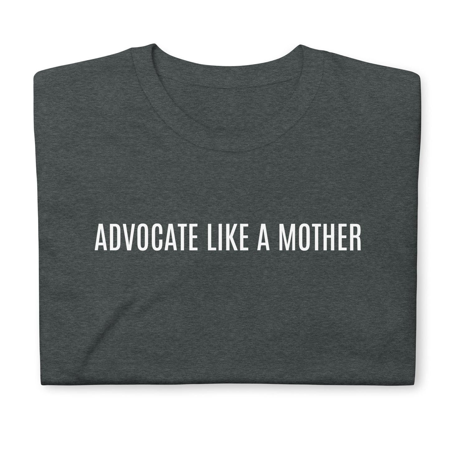 Advocate like a mother