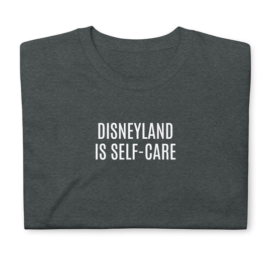 Disneyland is self-care