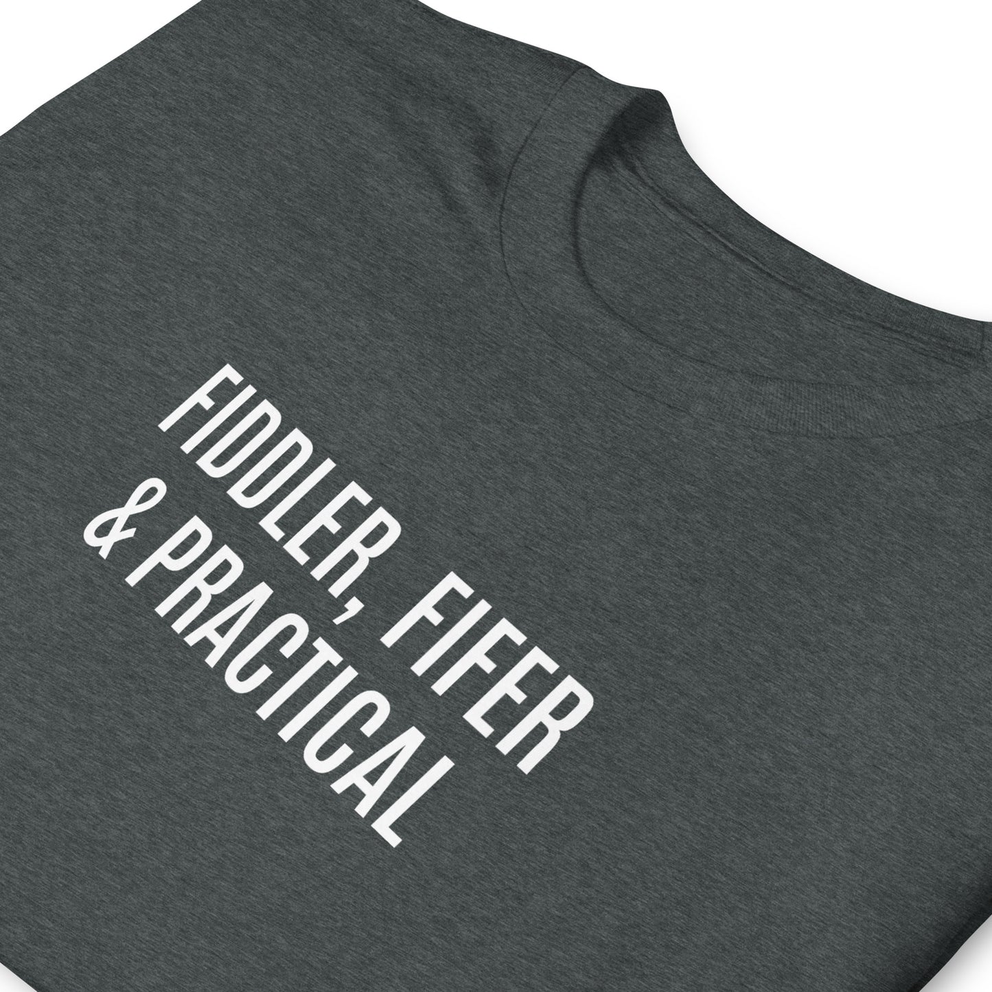 Fiddler, Fifer & Practical