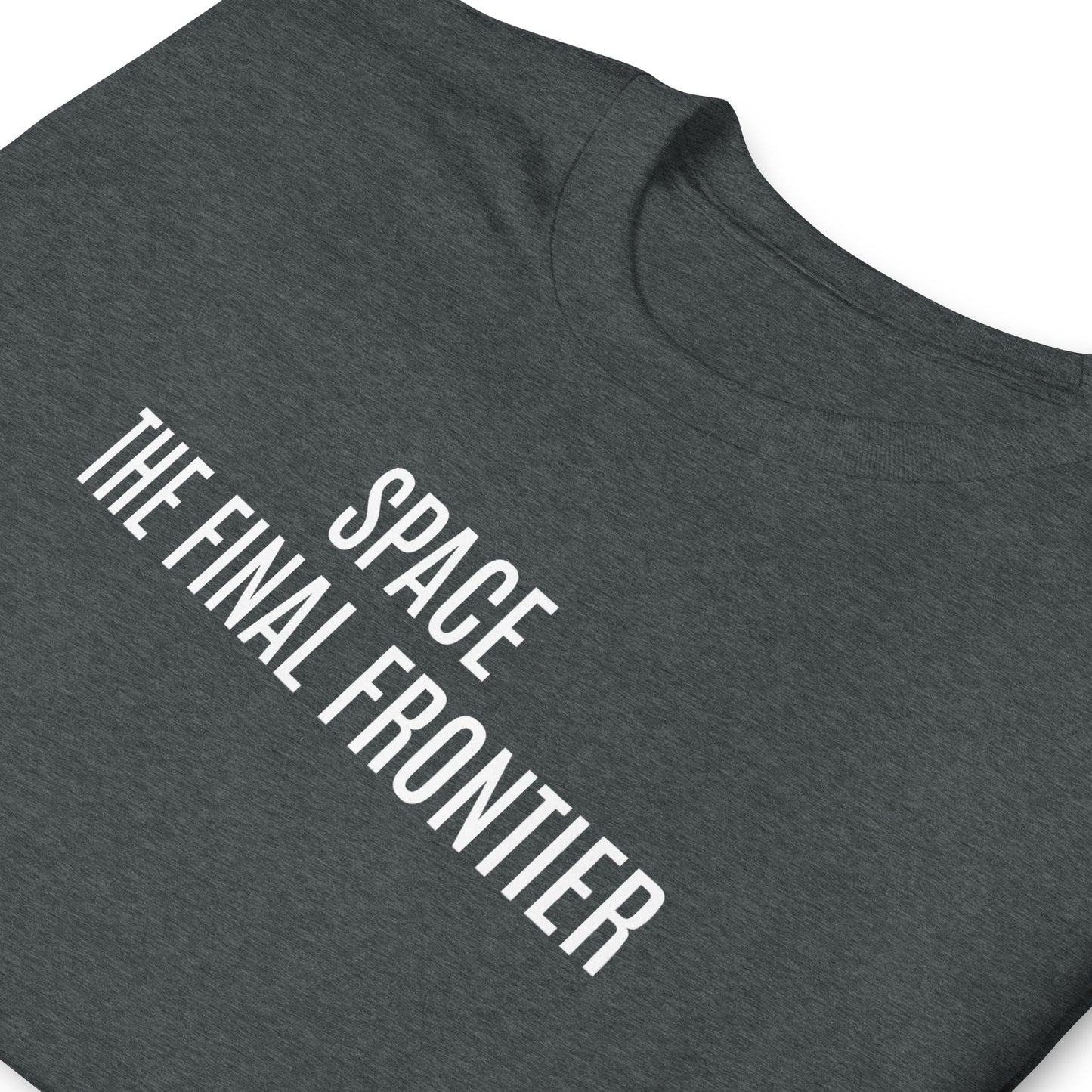 Space, The final frontier